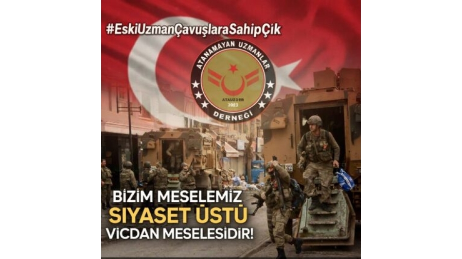 “Uzman Çavuşlara Verilen Sözler Neden Tutulmuyor?”